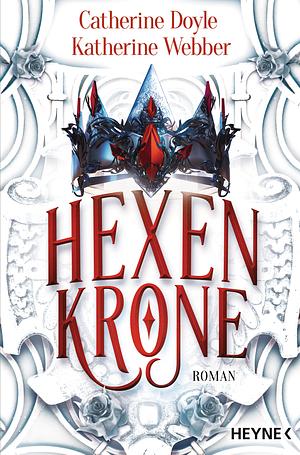 Hexenkrone by Katherine Webber, Catherine Doyle