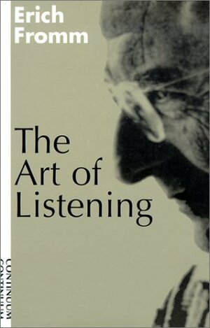 The Art of Listening by Erich Fromm, Rainer Funk