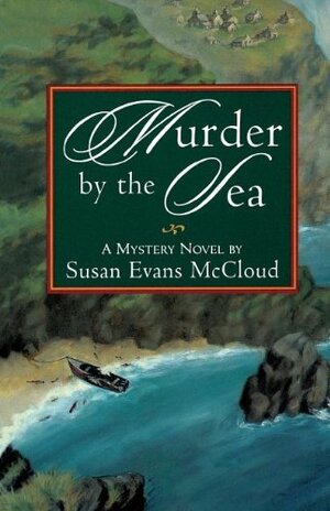 Murder by the Sea by Susan Evans McCloud