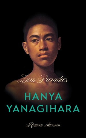 Zum Paradies by Hanya Yanagihara