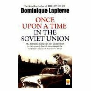Once Upon a Time in the Soviet Union by Dominique Lapierre