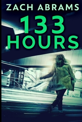 133 Hours by Zach Abrams