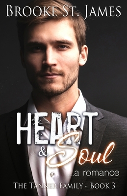 Heart & Soul: A Romance by Brooke St James