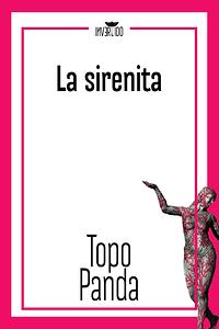 La sirenita  by Topo panda