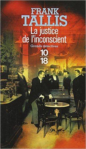 La Justice de l'inconscient by Frank Tallis