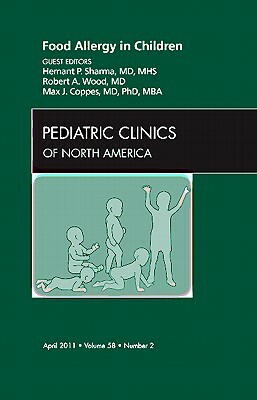 Food Allergy in Children: Number 2 by Max J. Coppes, Robert Wood, Hemant Sharma