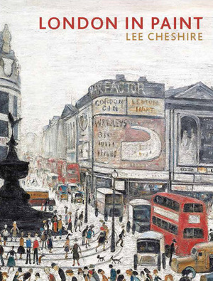 London in Paint by Lee Cheshire