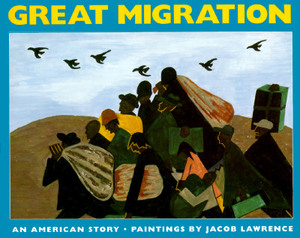 The Great Migration: An American Story by Jacob Lawrence