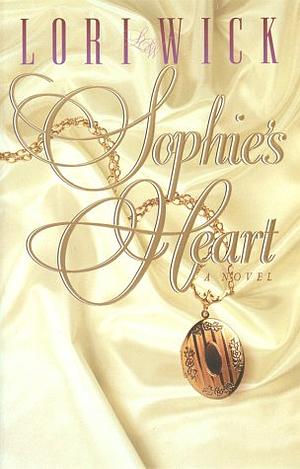 Sophie's Heart by Lori Wick