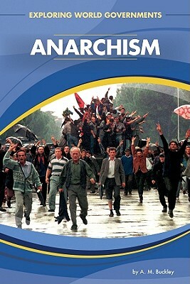 Anarchism by A. M. Buckley