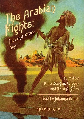 The Arabian Nights: Their Best-Known Tales by Nora A. Smith, Kate Douglas Wiggin