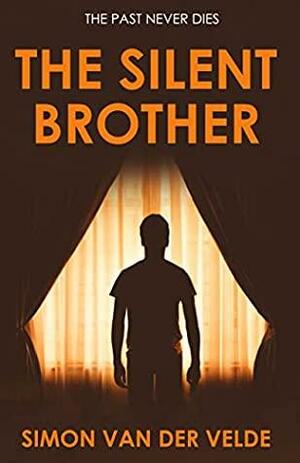 The Silent Brother by Simon Van der Velde