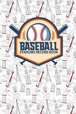 Baseball Stadiums Record Book by Rogue Plus Publishing