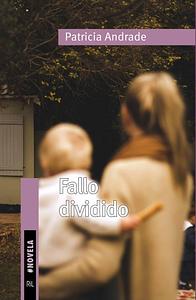 Fallo dividido by Patricia Andrade