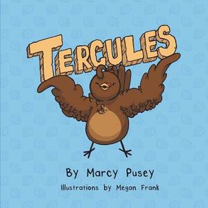 Tercules by Marcy Marie Pusey