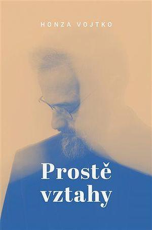Prostě vztahy by Honza Vojtko