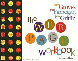 The Web Page Workbook [With Disk] by Jeffrey Griffin, John Finnegan, Dawn Groves