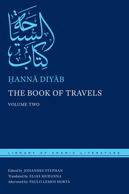 The Book of Travels: Volume Two by &#7716;ann&#257; Diy&#257;b