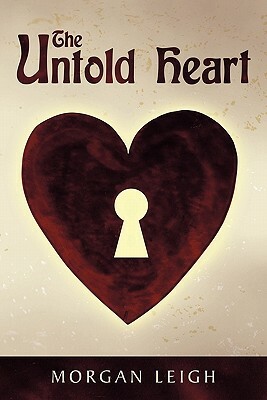 The Untold Heart by Morgan Leigh