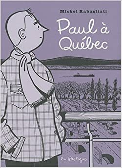 Paul à Québec by Michel Rabagliati