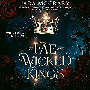 Editions for Of Fae and Wicked Kings | The StoryGraph