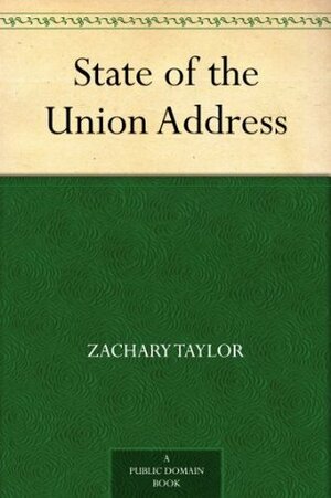State of the Union Address by Zachary Taylor
