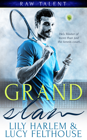 Grand Slam by Lucy Felthouse, Lily Harlem