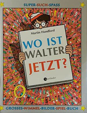 Wo ist Walter jetzt? Großes Wimmel- Bilder- Spiel- Buch. by Martin Handford