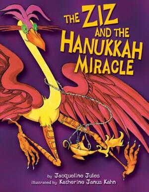 The Ziz and the Hanukkah Miracle by Jacqueline Jules