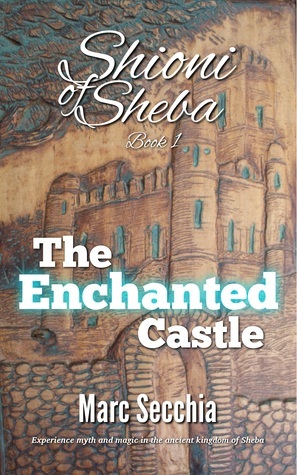 The Enchanted Castle by Marc Secchia