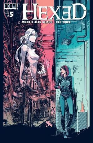 Hexed: The Harlot and the Thief #5 by Dan Mora, Michael Alan Nelson