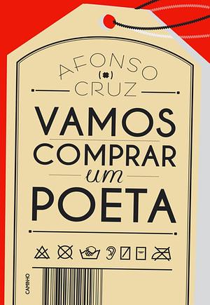 Vamos Comprar Um Poeta by Afonso Cruz