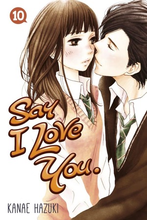Say I Love You, Volume 10 by Kanae Hazuki