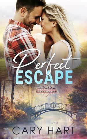 Perfect Escape by Cary Hart