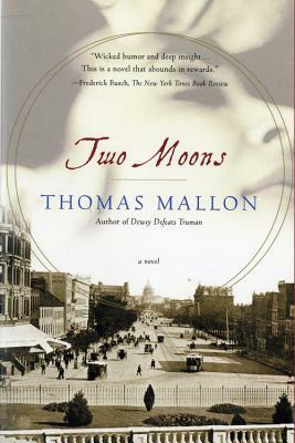 Two Moons by Thomas Mallon