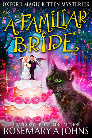 A Familiar Bride by Rosemary A. Johns