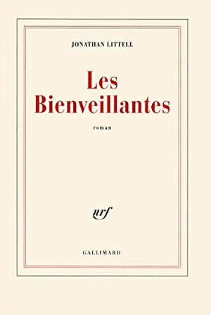 Les Bienveillantes by Jonathan Littell