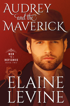 Audrey and the Maverick by Elaine Levine