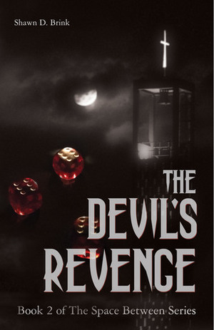 The Devil's Revenge by Shawn D Brink