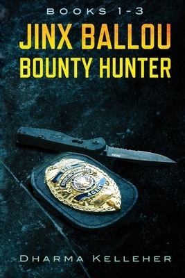 Jinx Ballou, Bounty Hunter: Books 1-3 by Dharma Kelleher