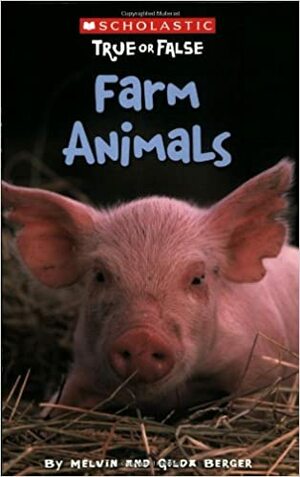 Farm Animals by Melvin A. Berger, Gilda Berger