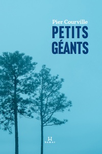 Petits géants by Pier Courville