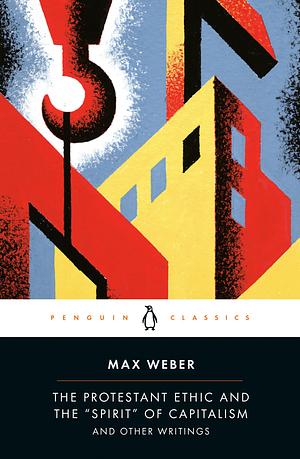 The Protestant Ethic and the "Spirit" of Capitalism by Max Weber