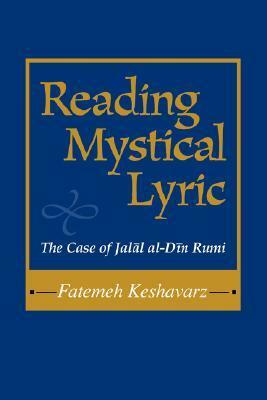 Reading Mystical Lyric by Fatemeh Keshavarz
