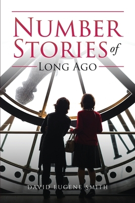 Number Stories of Long Ago by David Eugene Smith