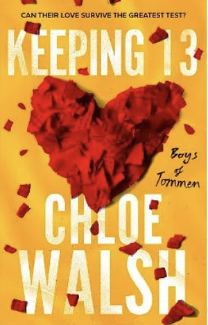 Keeping 13 by Chloe Walsh (Fiction writer)