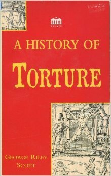 A History of Torture by George Ryley Scott
