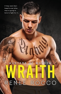 Wraith: A Second Chance Dark Romance by Renee Rocco