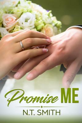 Promise Me by N. T. Smith