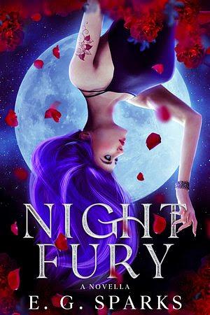 Night Fury by E.G. Sparks, E.G. Sparks